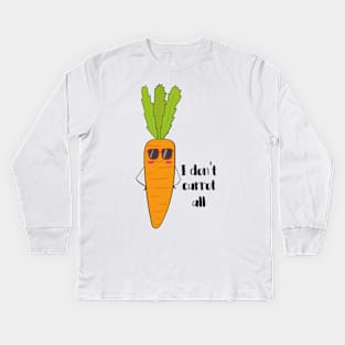 I Don't Carrot All! Kids Long Sleeve T-Shirt